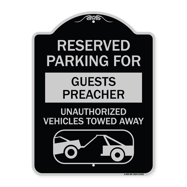 Signmission Reserved Parking for Guest Preacher Unauthorized Vehicles Towed Away Alum, 24" x 18", BS-1824-23101 A-DES-BS-1824-23101 - main